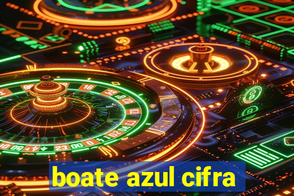 boate azul cifra